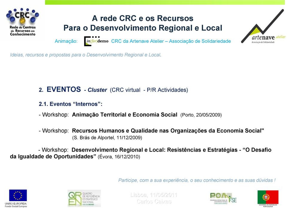 Workshop: Recursos Humanos e Qualidade nas Organizações da Economia Social" (S.