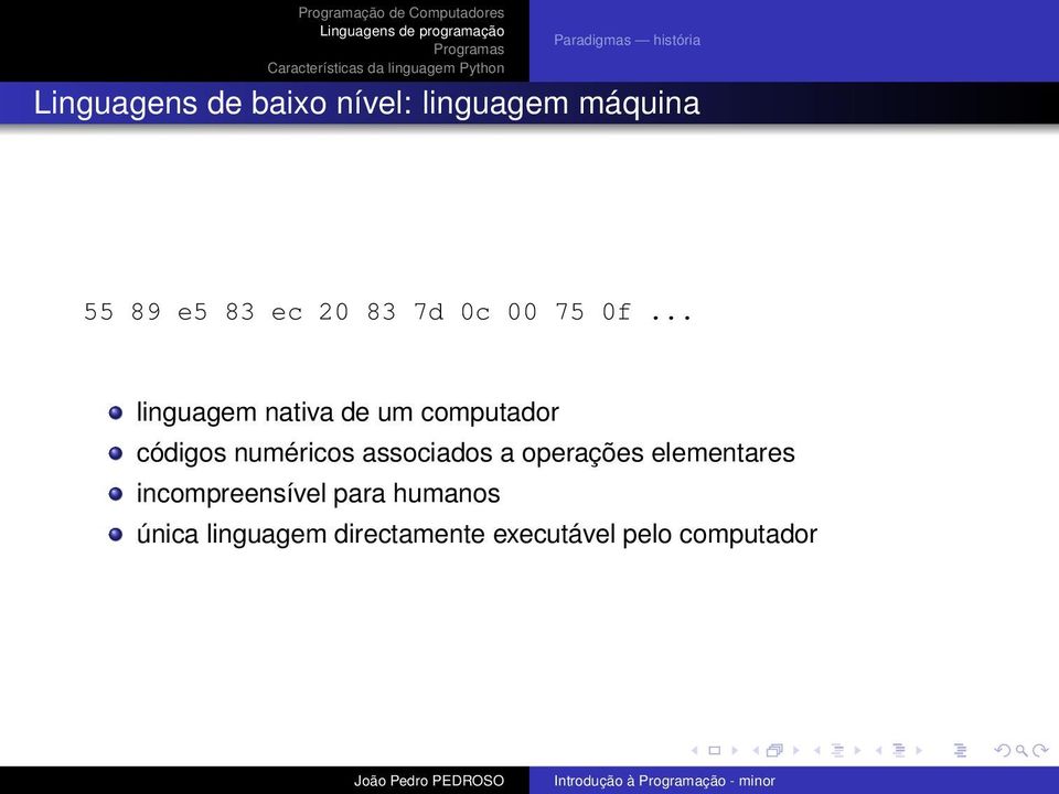 .. linguagem nativa de um computador códigos numéricos