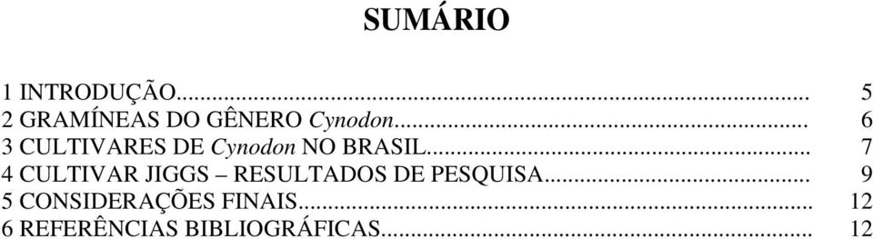 .. 6 3 CULTIVARES DE Cynodon NO BRASIL.