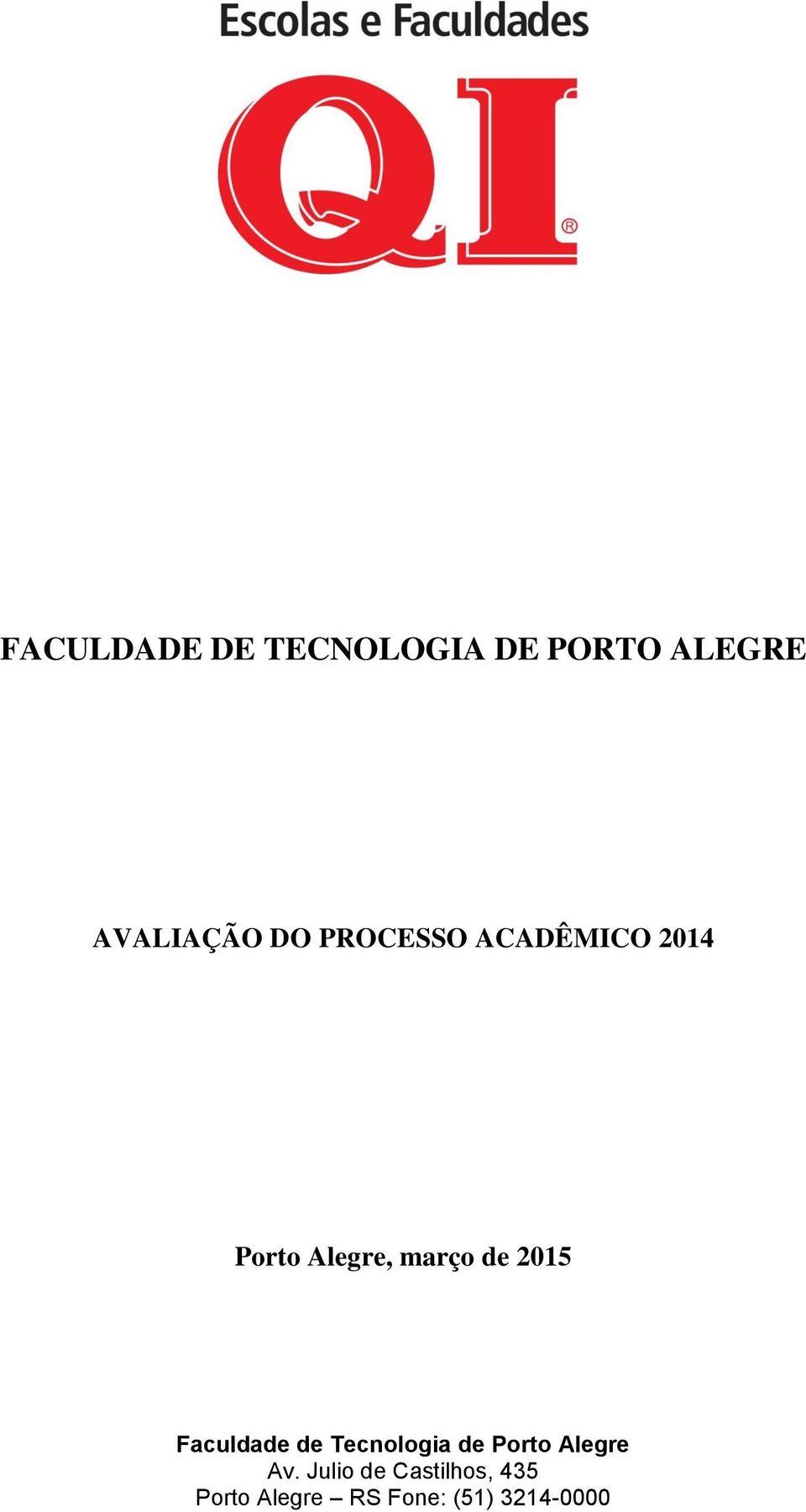 Faculdade de Tecnologia de Porto Alegre Av.