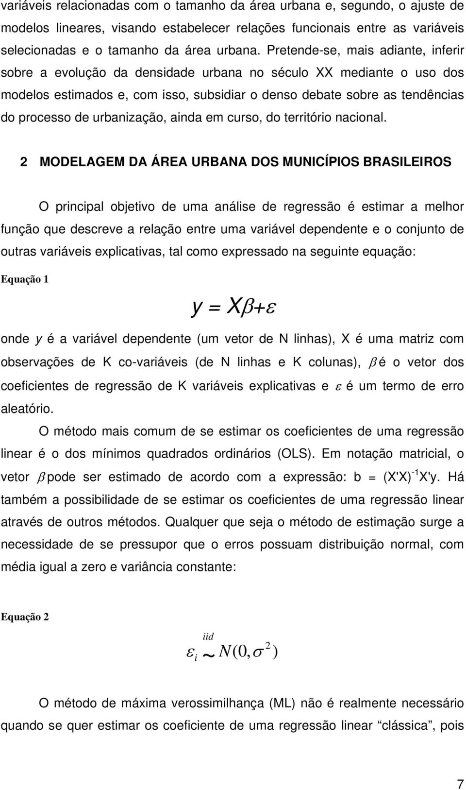 urbanização, ainda em curso, do território nacional.