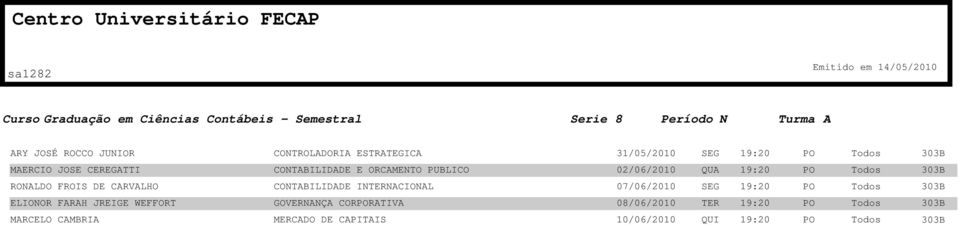 ROLDO FROIS DE CRVLHO COTBILIDDE ICIOL 303B ELIOOR FRH