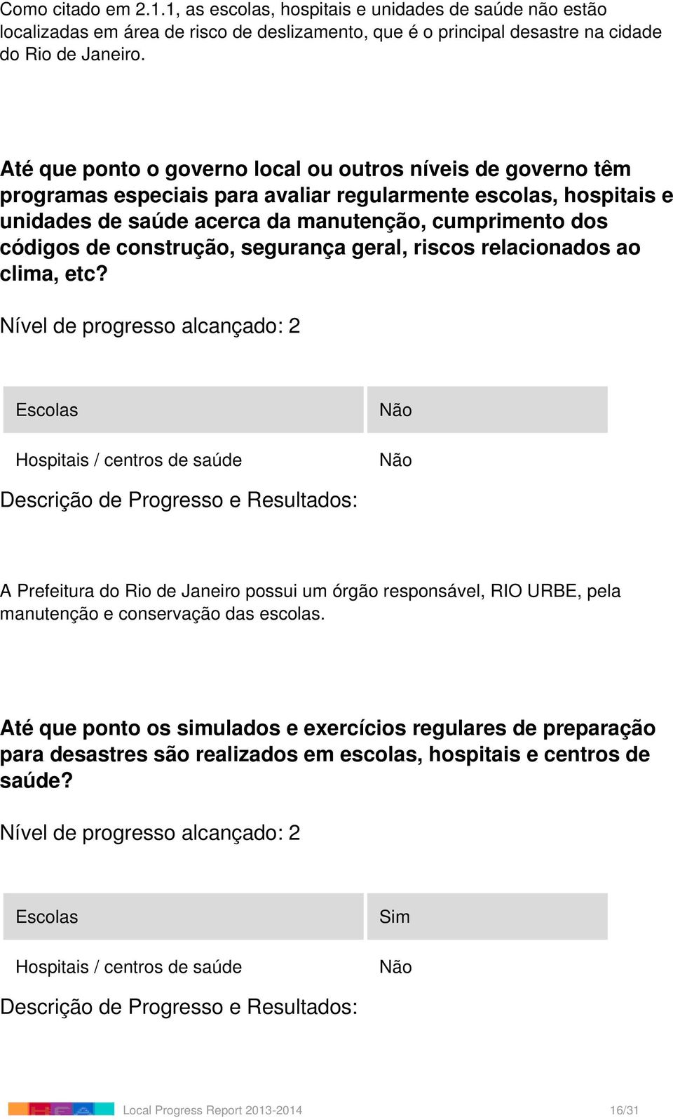 construção, segurança geral, riscos relacionados ao clima, etc?