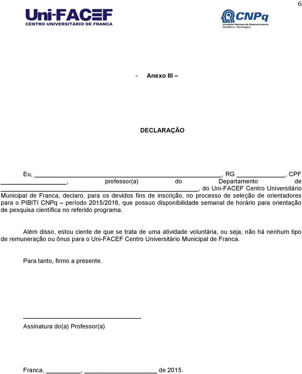 orientação de pesquisa científica no referido programa.