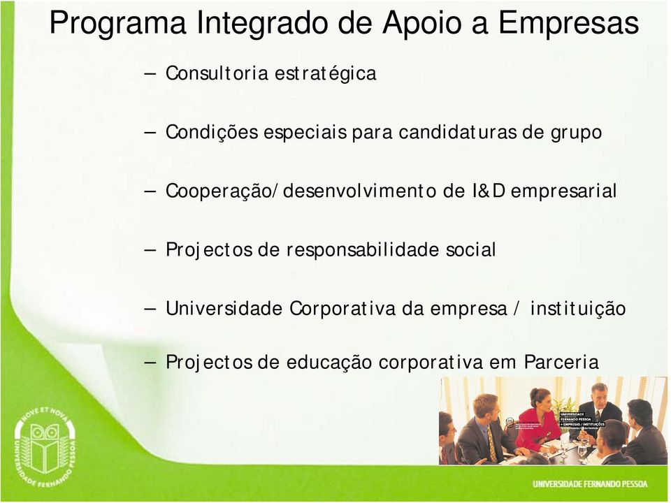 Cooperação/desenvolvimento de I&D empresarial Projectos de