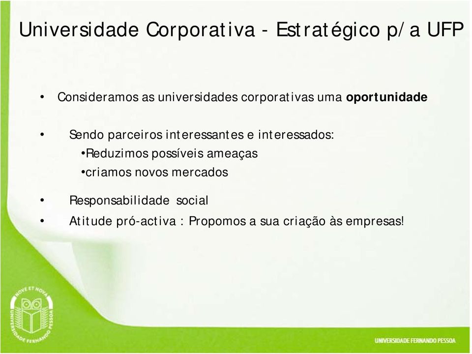 interessantes e interessados: Reduzimos possíveis ameaças criamos