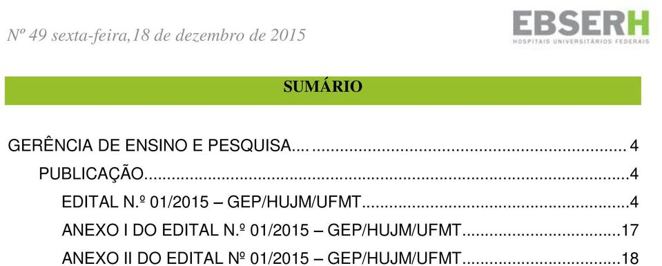 º 01/2015 GEP/HUJM/UFMT...4 ANEXO I DO EDITAL N.