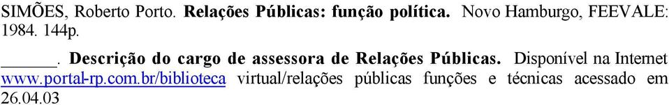 . Descrição do cargo de assessora de Relações Públicas.