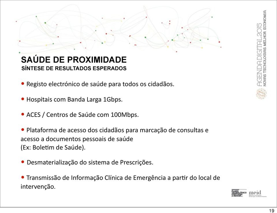 Plataforma de acesso dos cidadãos para marcação de consultas e acesso a documentos pessoais de saúde (Ex: