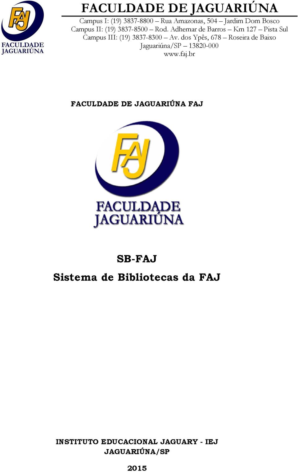 da FAJ INSTITUTO EDUCACIONAL