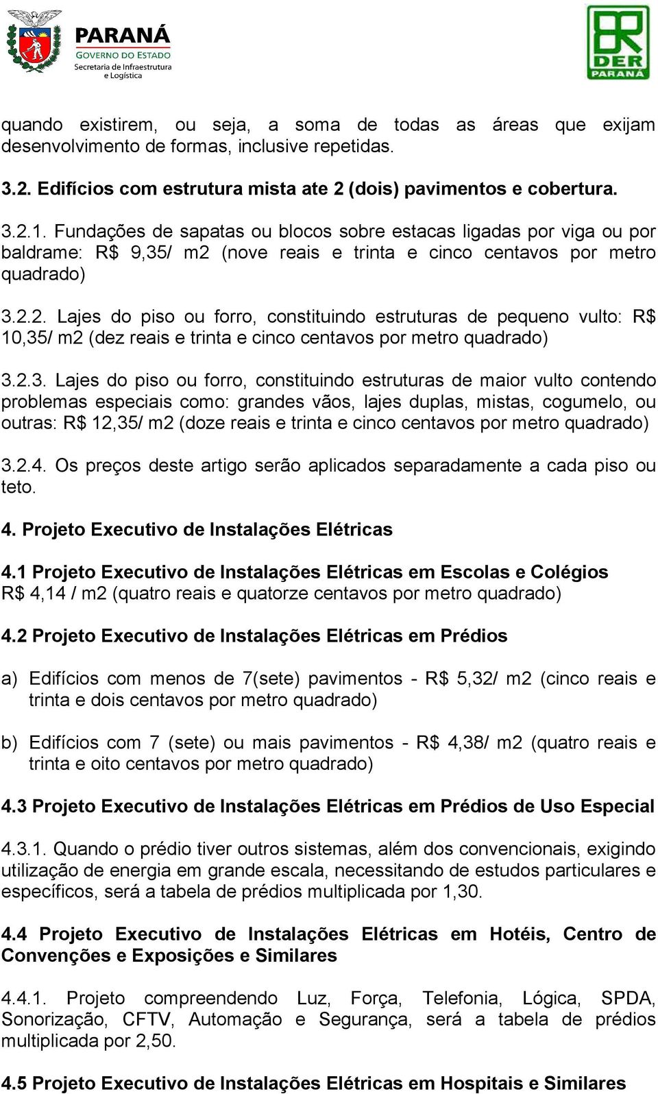 (nove reais e trinta e cinco centavos por metro quadrado) 3.2.