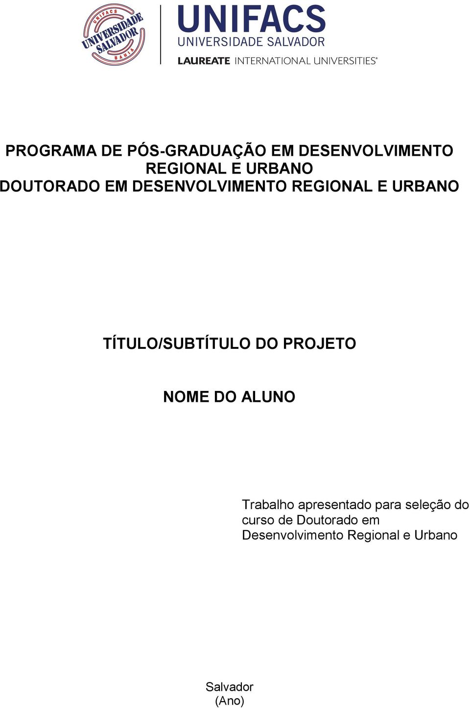 DO PROJETO NOME DO ALUNO Trabalho apresentado para seleção do