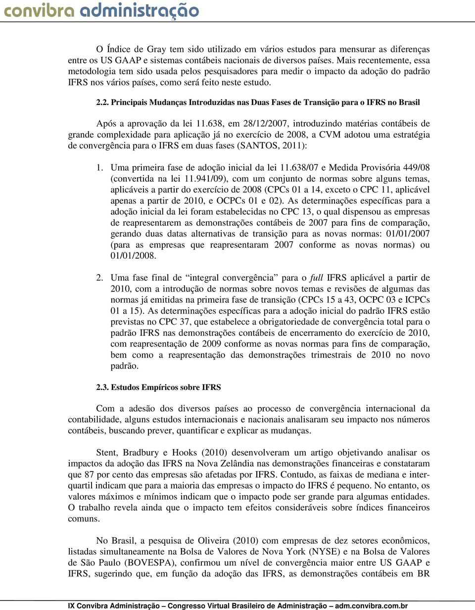 2. Principais Mudanças Introduzidas nas Duas Fases de Transição para o IFRS no Brasil Após a aprovação da lei 11.