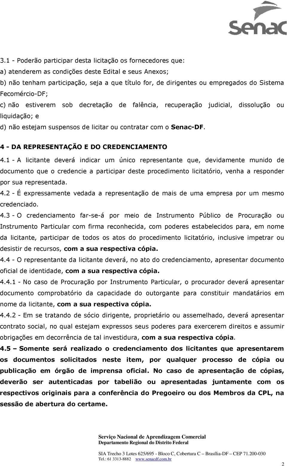 4 - DA REPRESENTAÇÃO E DO CREDENCIAMENTO 4.