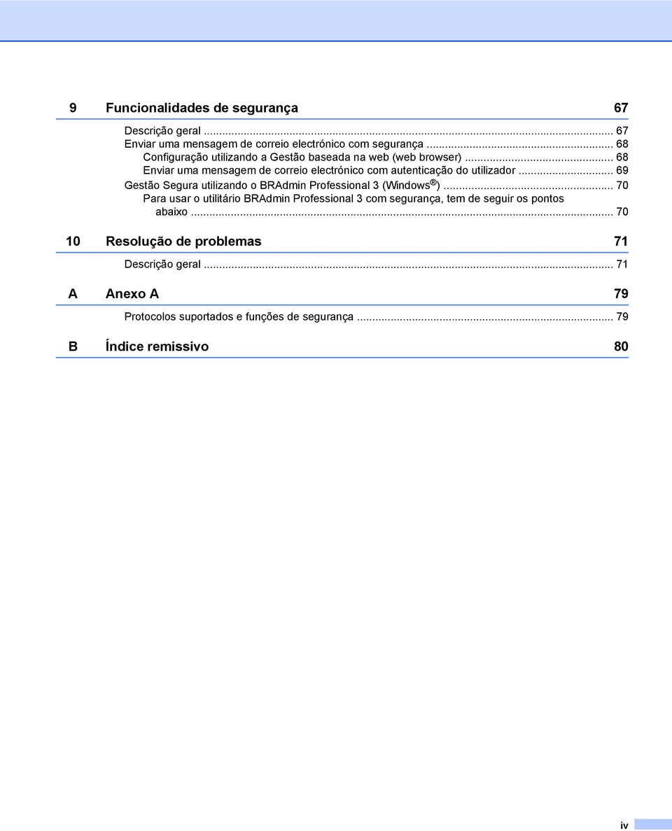 .. 68 Enviar uma mensagem de correio electrónico com autenticação do utilizador.