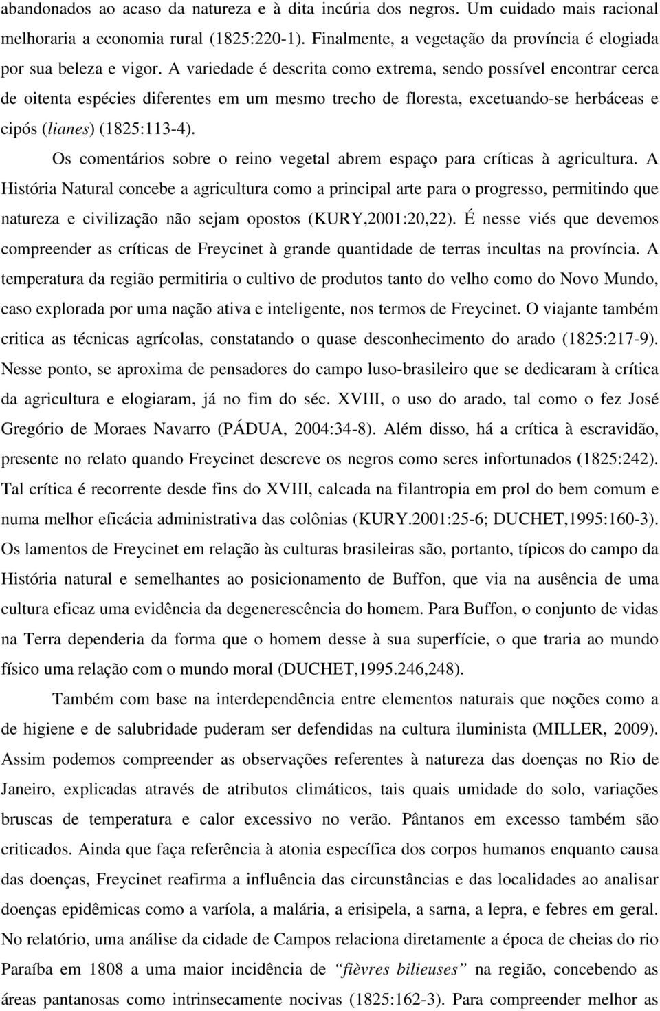 Os comentários sobre o reino vegetal abrem espaço para críticas à agricultura.