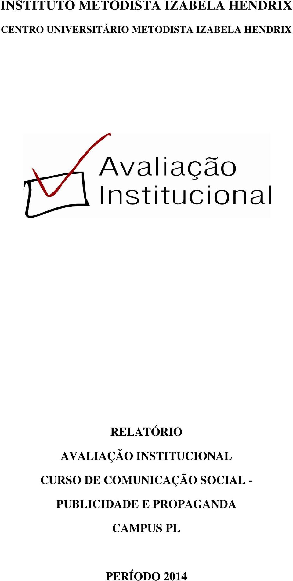 RELATÓRIO AVALIAÇÃO INSTITUCIONAL CURSO DE