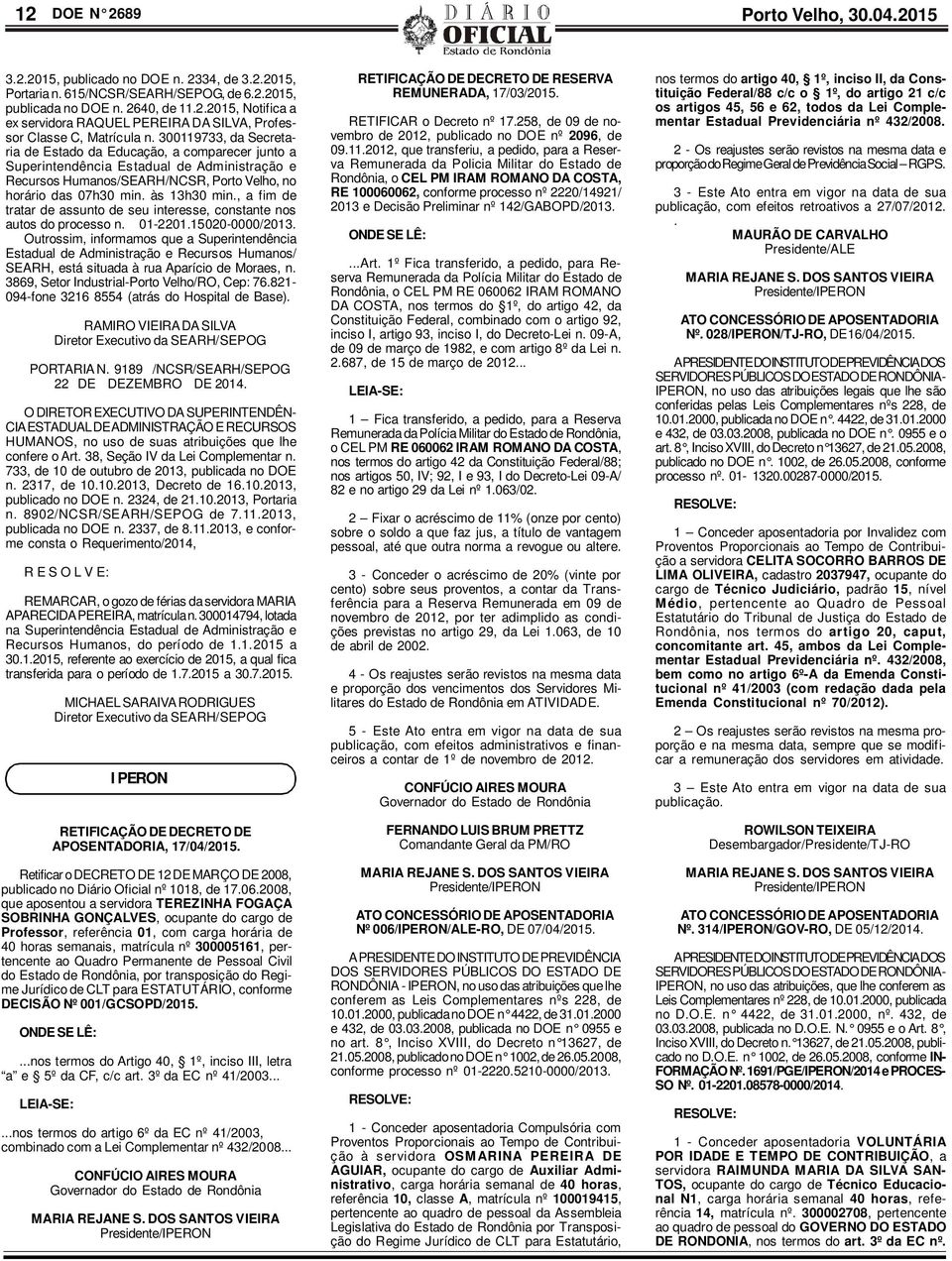 , a fim de tratar de assunto de seu interesse, constante nos autos do processo n. 01-2201.15020-0000/2013.