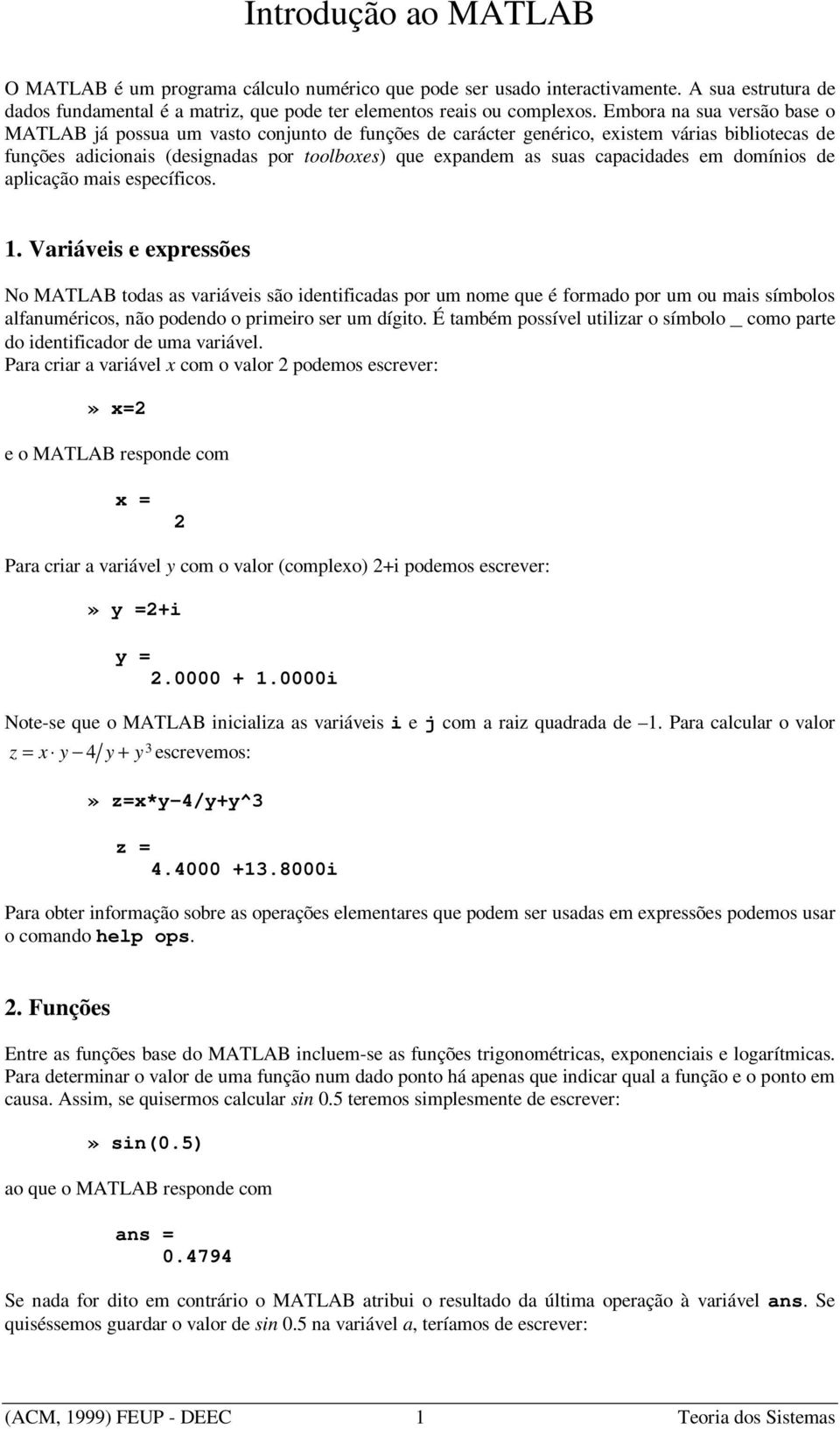 capacidades em domínios de aplicação mais específicos. 1.