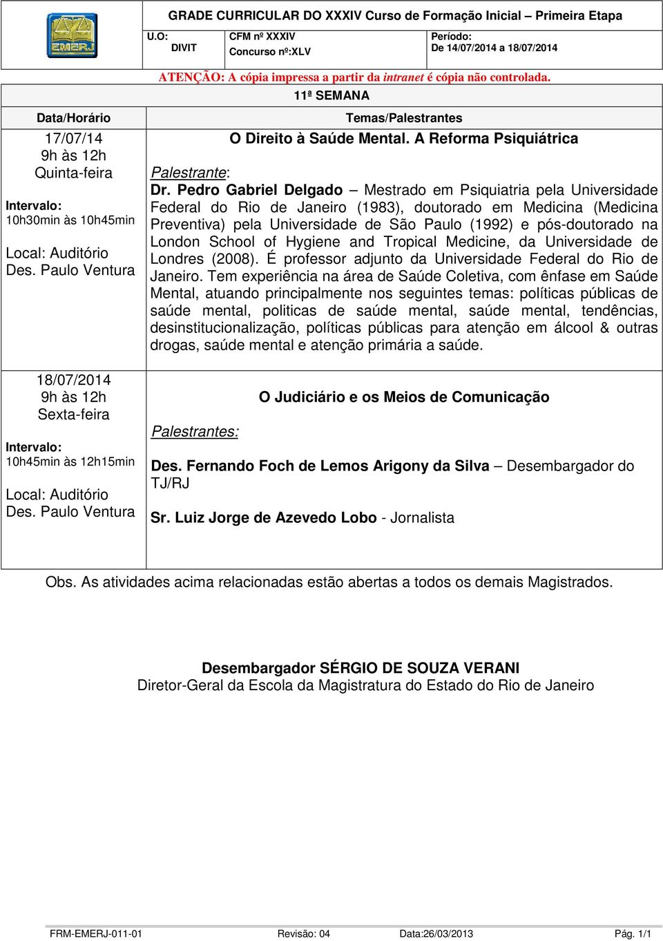 London School of Hygiene and Tropical Medicine, da Universidade de Londres (2008). É professor adjunto da Universidade Federal do Rio de Janeiro.