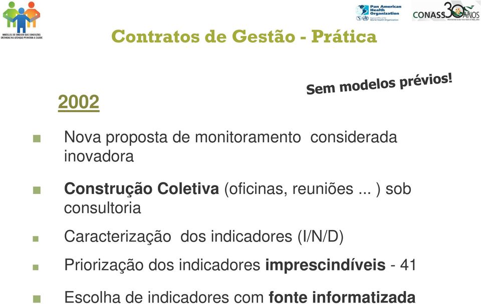 .. ) sob consultoria Caracterização dos indicadores (I/N/D)