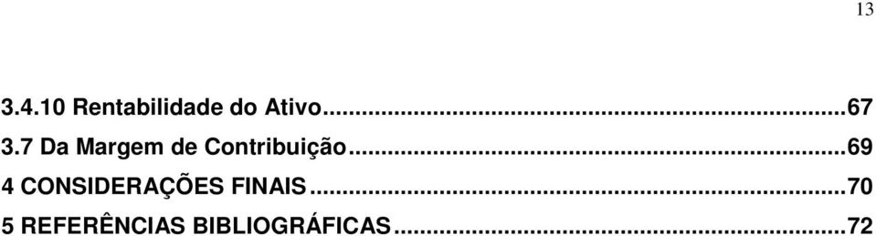 7 Da Margem de Contribuição.