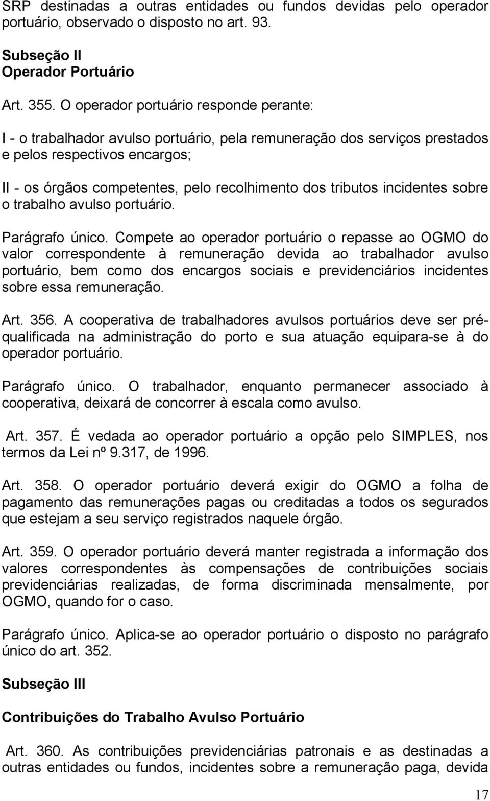 tributos incidentes sobre o trabalho avulso portuário. Parágrafo único.