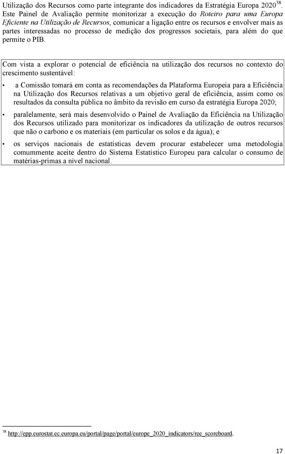 processo de medição dos progressos societais, para além do que permite o PIB.