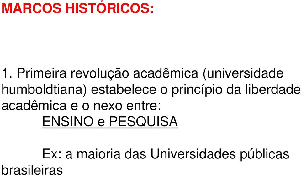 humboldtiana) estabelece o princípio da liberdade