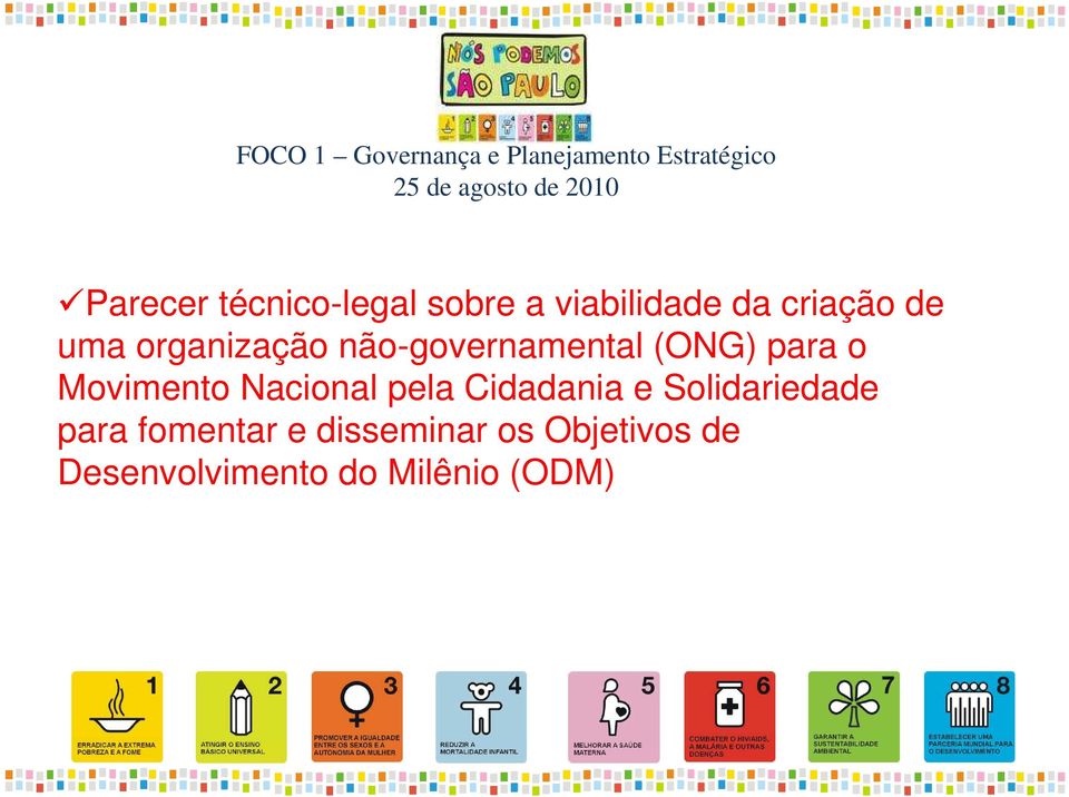 não-governamental (ONG) para o Movimento Nacional pela Cidadania e