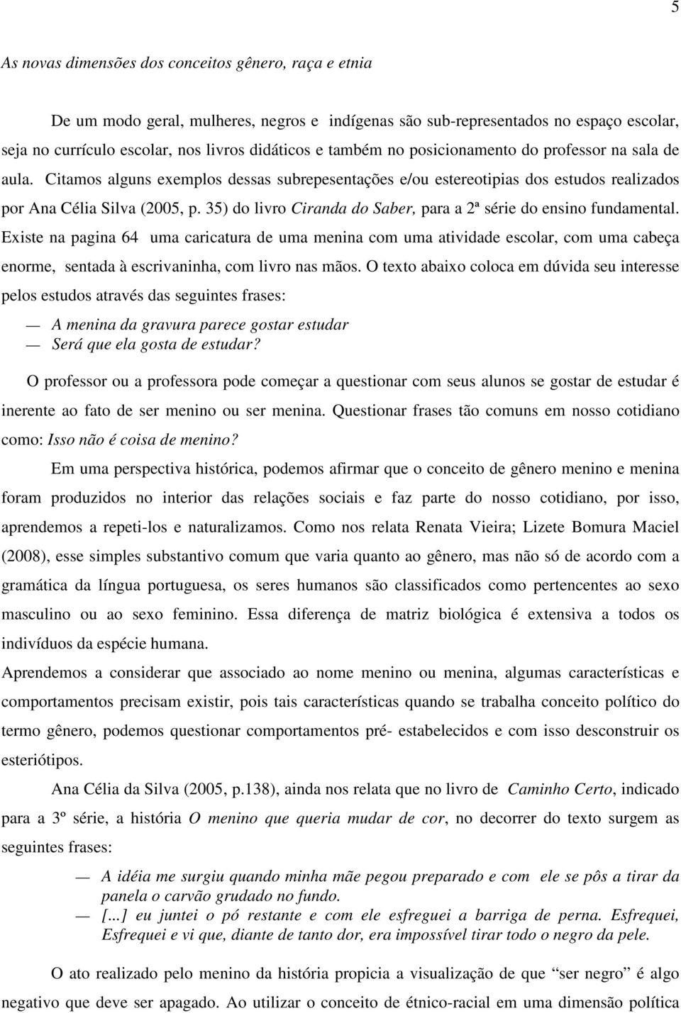 35) do livro Ciranda do Saber, para a 2ª série do ensino fundamental.