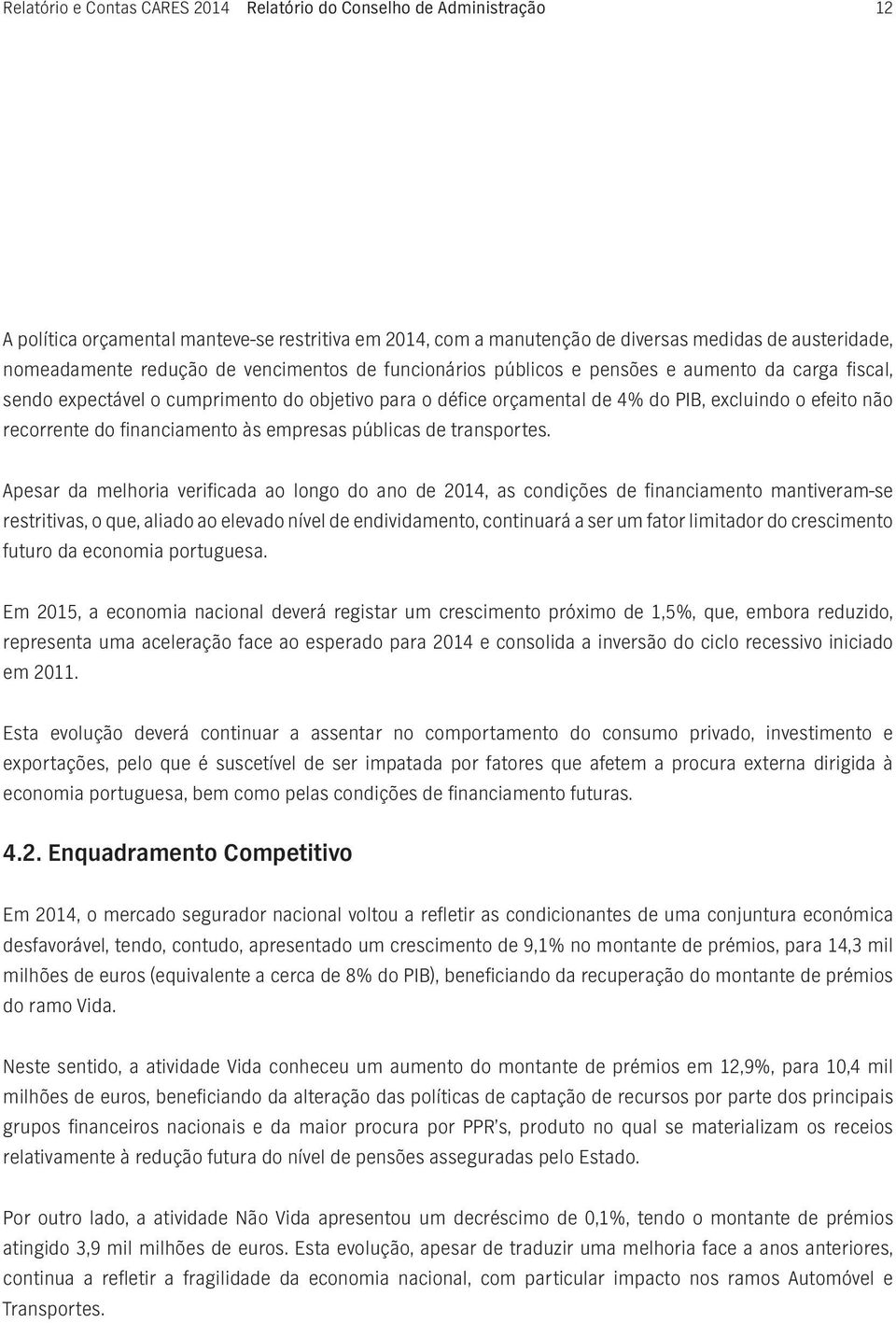 financiamento às empresas públicas de transportes.