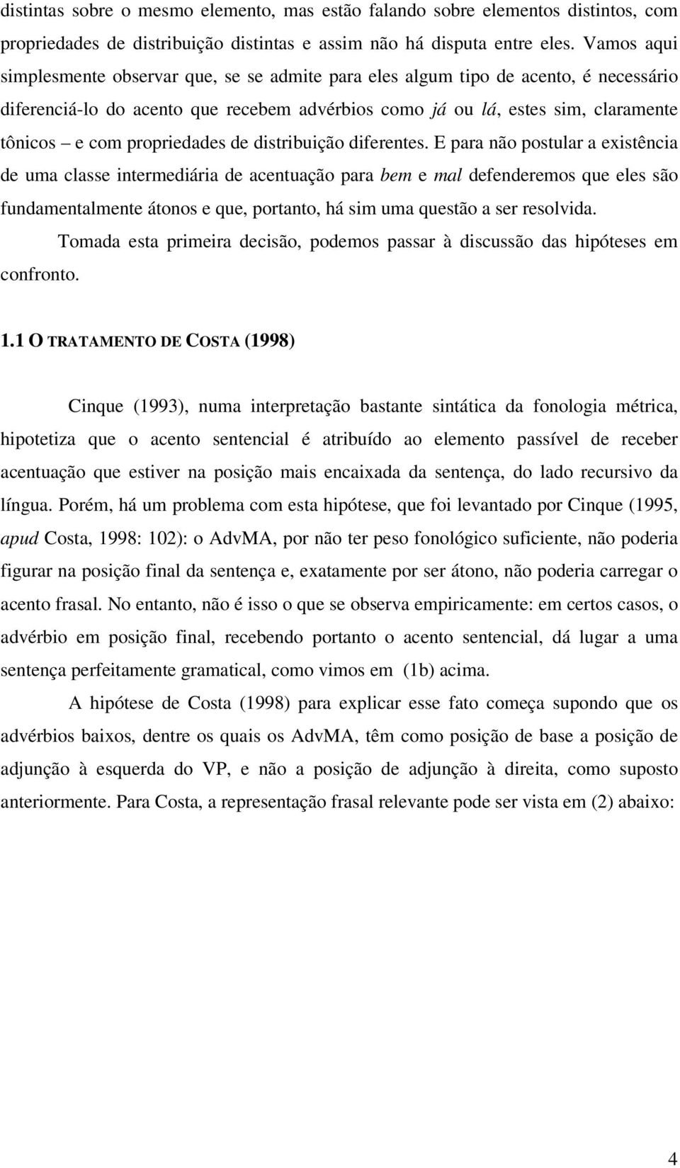 propriedades de distribuição diferentes.