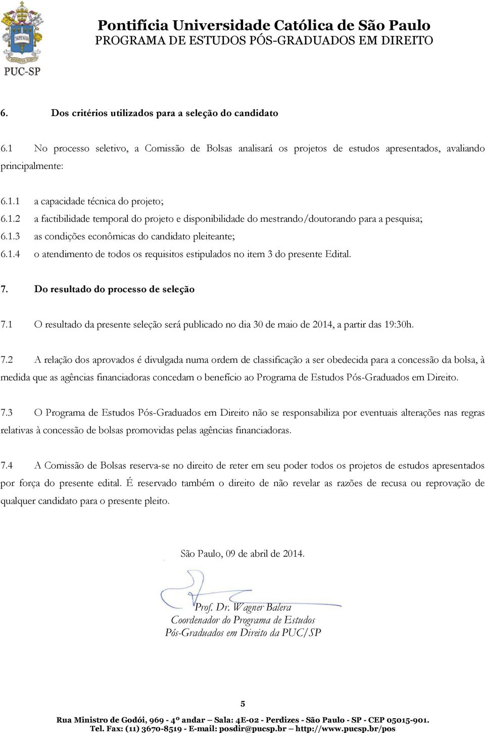 7. Do resultado do processo de seleção 7.