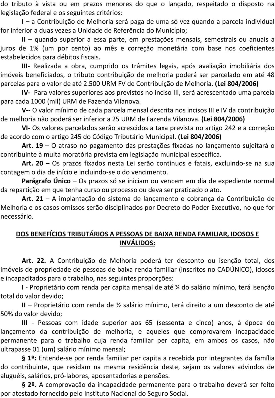 monetária com base nos coeficientes estabelecidos para débitos fiscais.