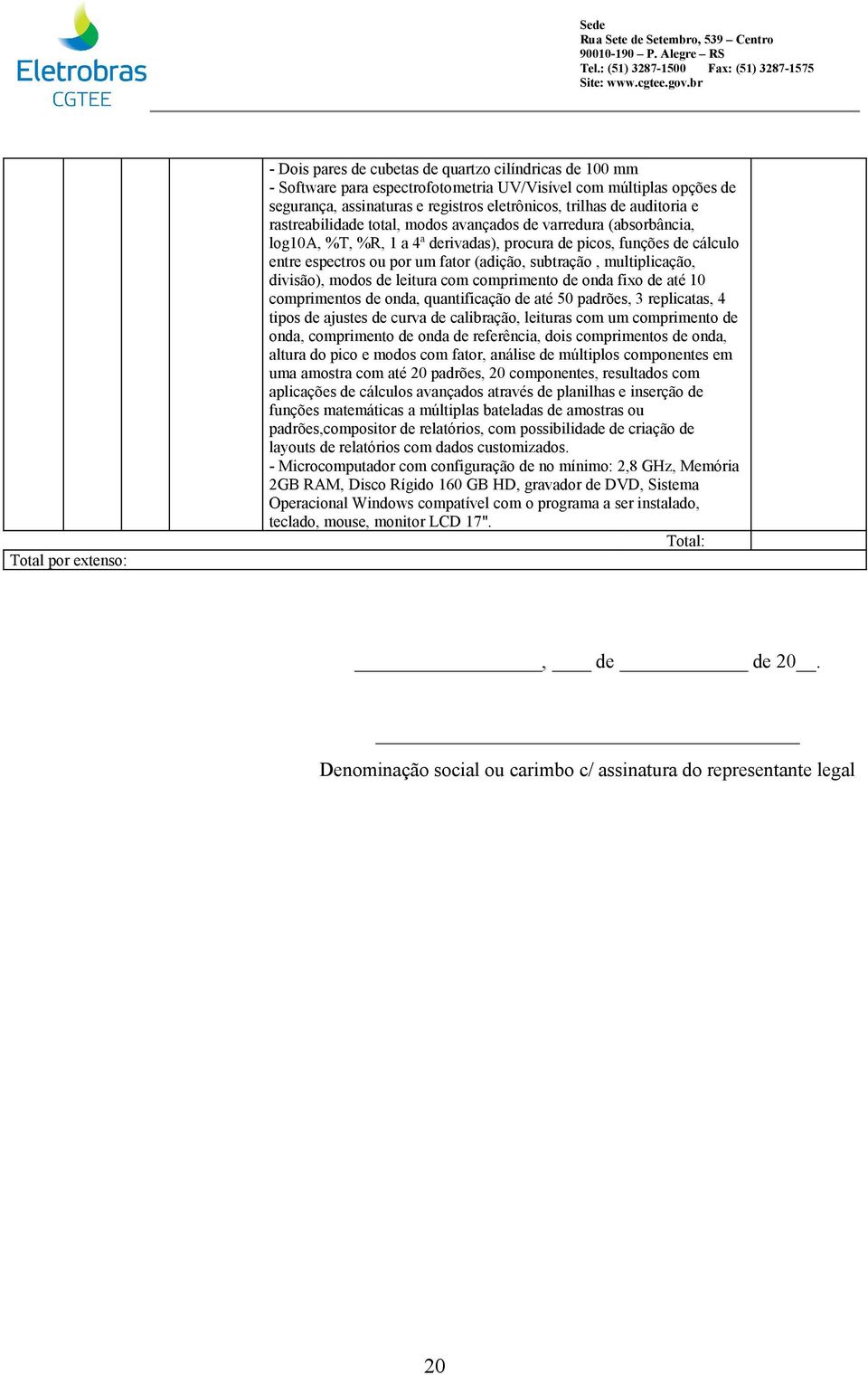 (adição, subtração, multiplicação, divisão), modos de leitura com comprimento de onda fixo de até 10 comprimentos de onda, quantificação de até 50 padrões, 3 replicatas, 4 tipos de ajustes de curva