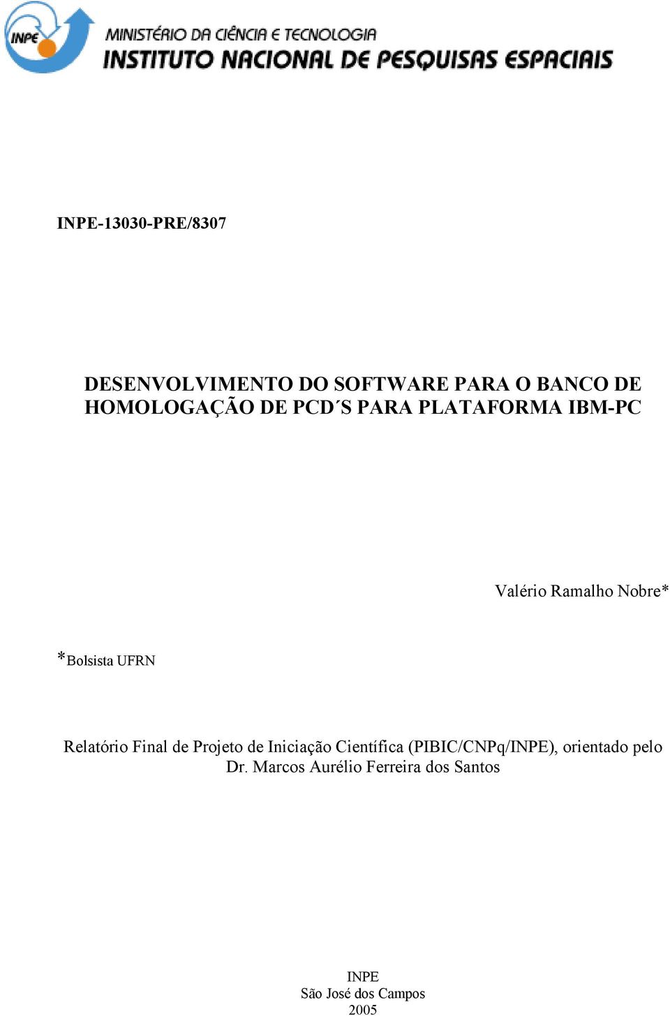 Relatório Final de Projeto de Iniciação Científica (PIBIC/CNPq/INPE),