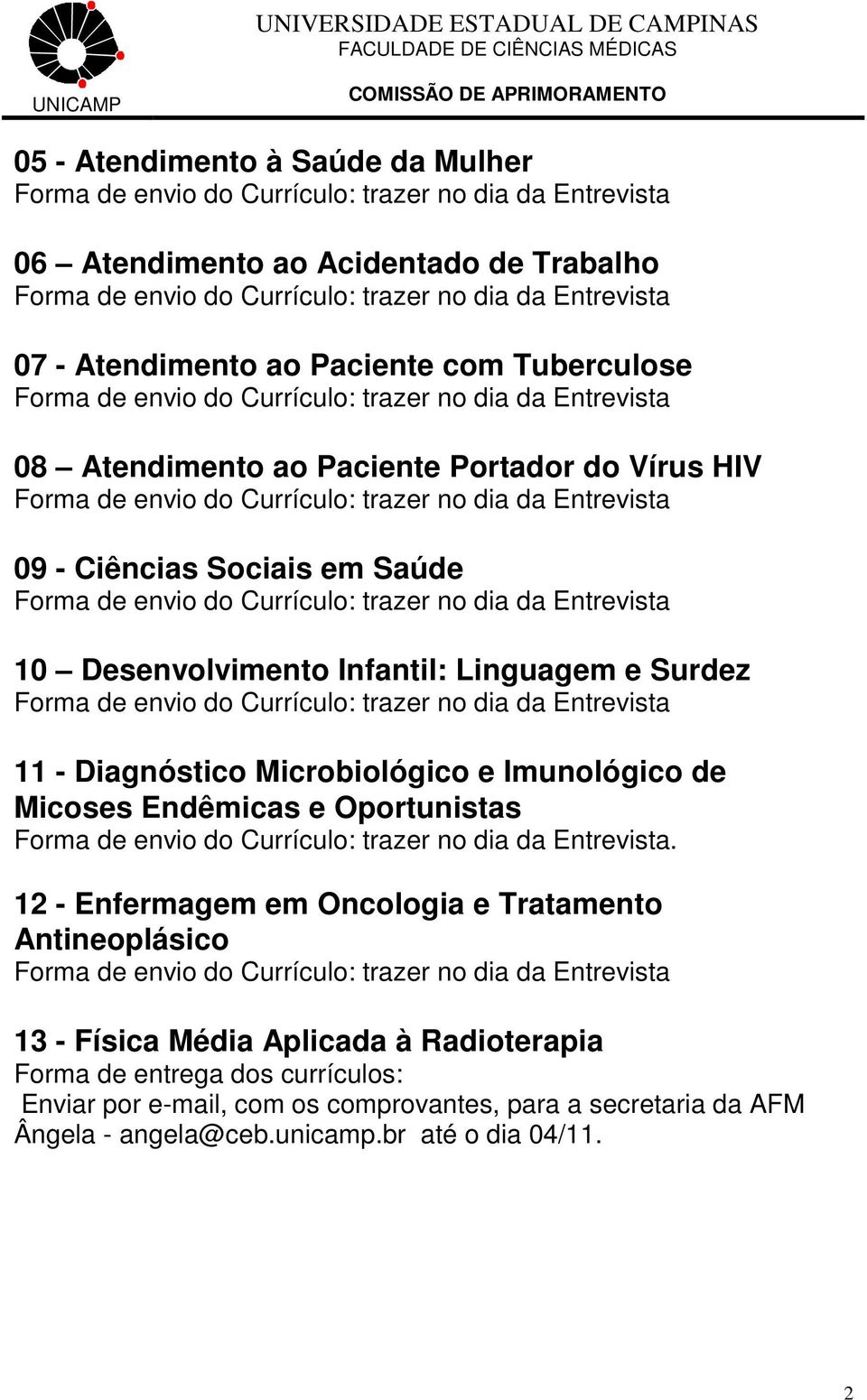 Imunológico de Micoses Endêmicas e Oportunistas.