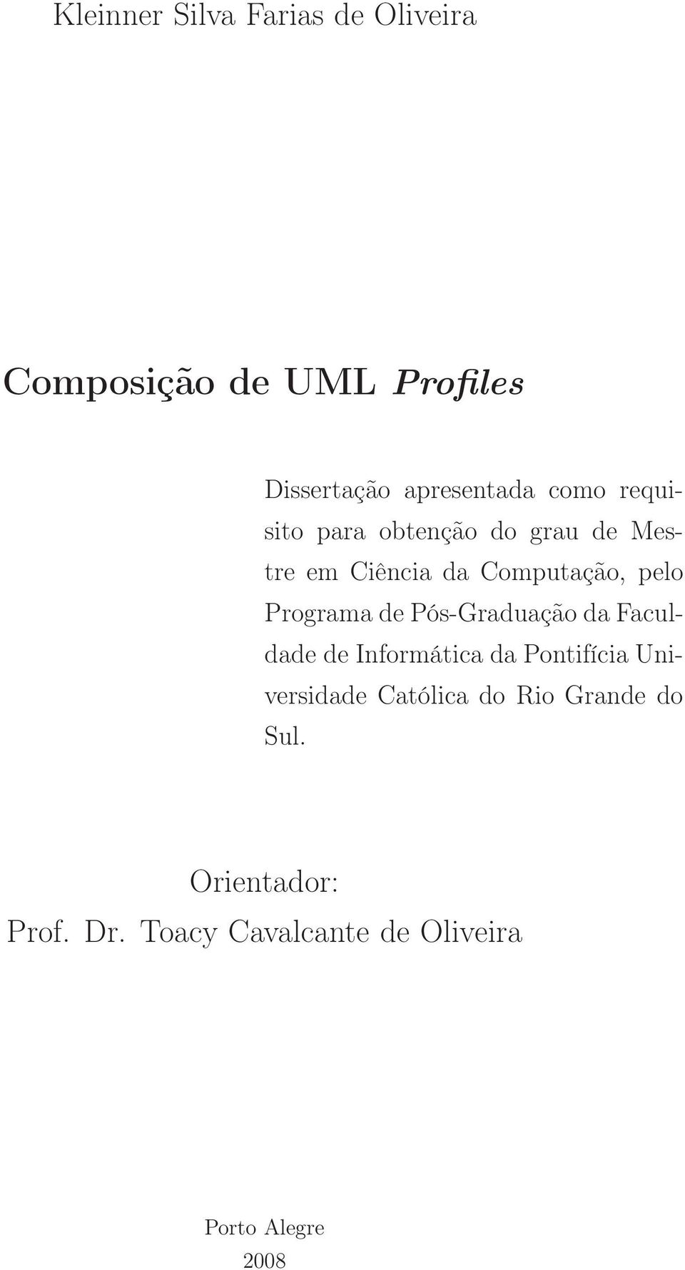 Programa de Pós-Graduação da Faculdade de Informática da Pontifícia Universidade