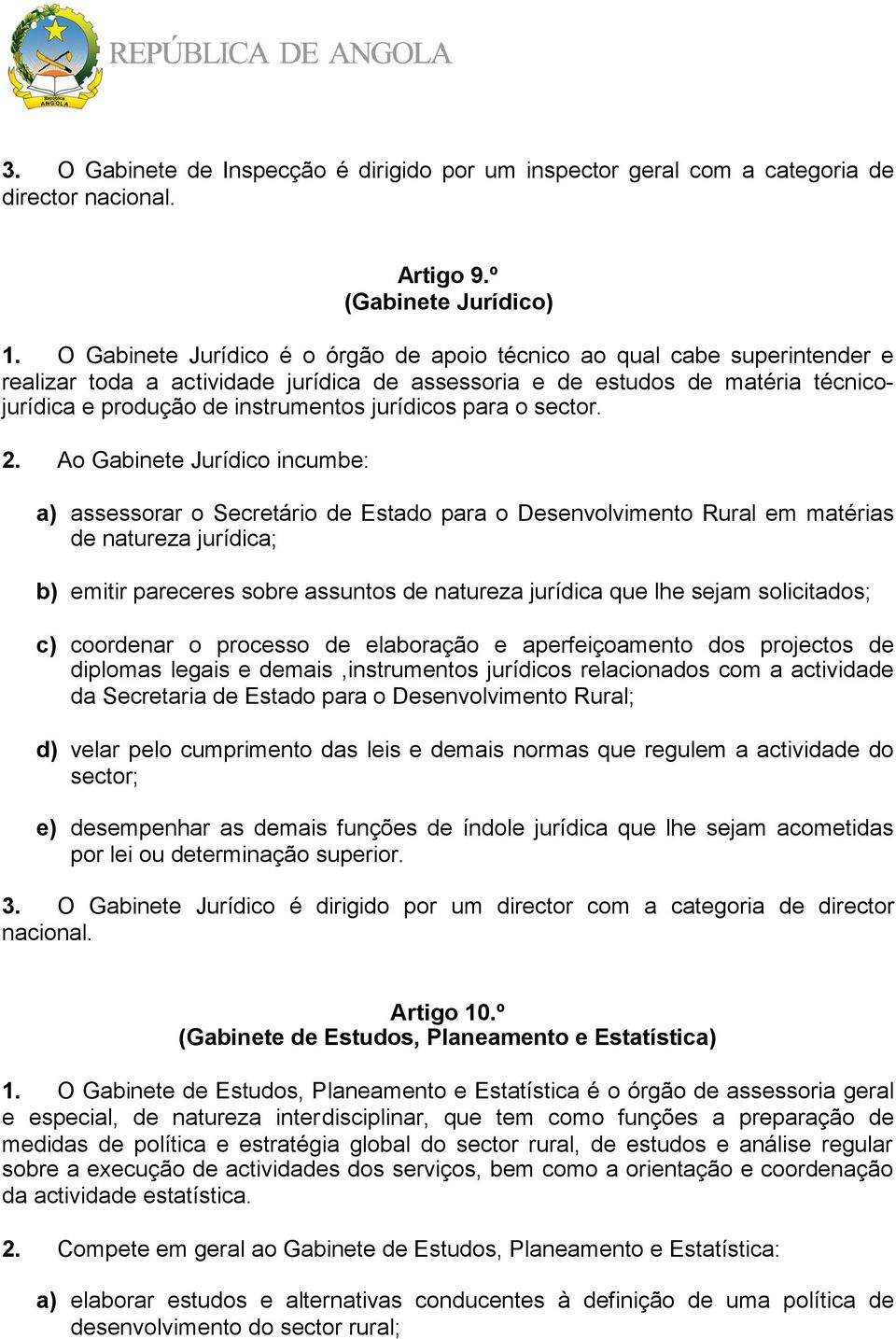 jurídicos para o sector. 2.