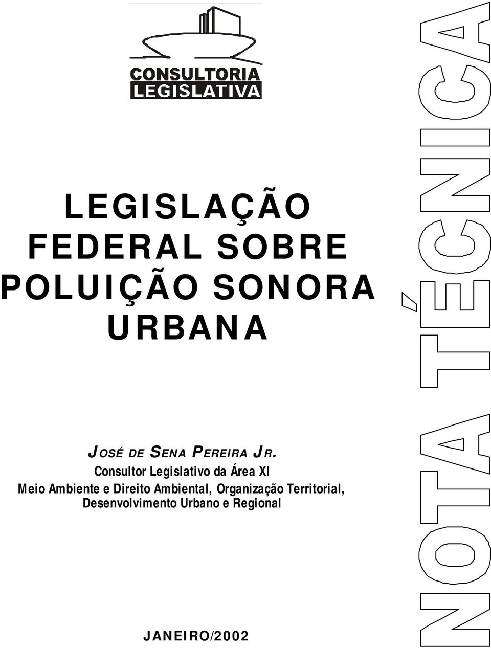 Consultor Legislativo da Área XI Meio Ambiente e