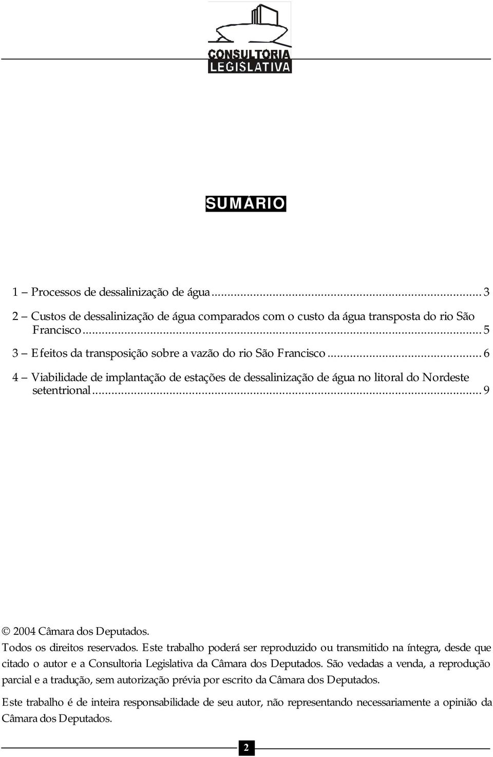 ..9 2004 Câmara dos Deputados. Todos os direitos reservados.