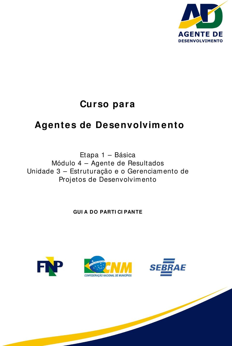 Unidade 3 Estruturação e o Gerenciamento de