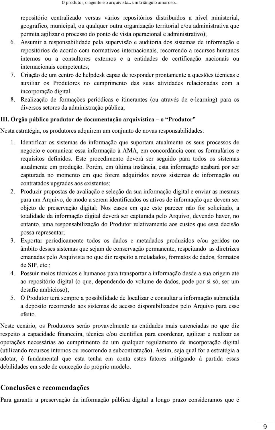 processo do ponto de vista operacional e administrativo); 6.