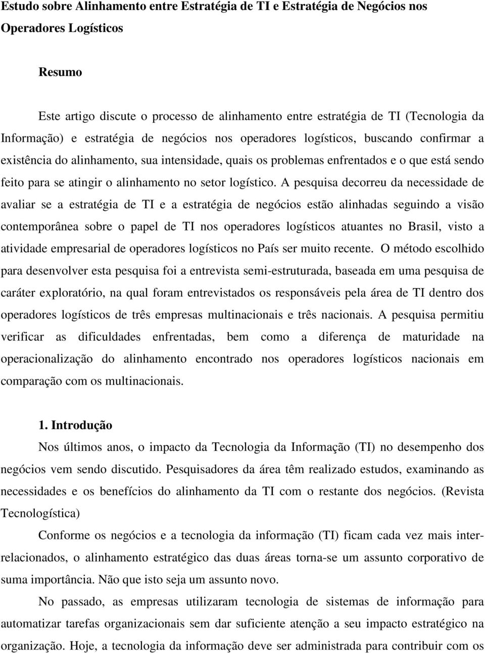 atingir o alinhamento no setor logístico.