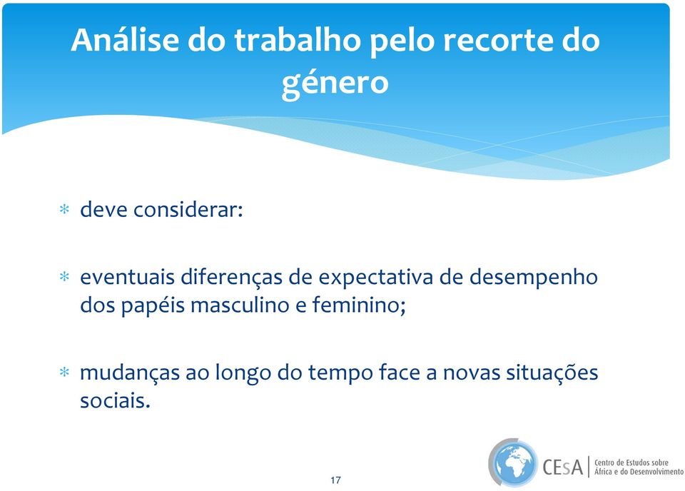 desempenho dos papéis masculino e feminino;