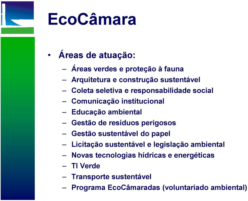 resíduos perigosos Gestão sustentável do papel Licitação sustentável e legislação ambiental Novas