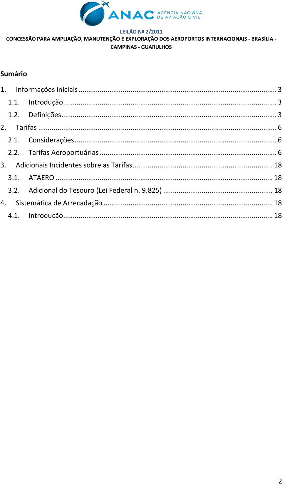 Adicionais Incidentes sobre as Tarifas... 18 3.1. ATAERO... 18 3.2.