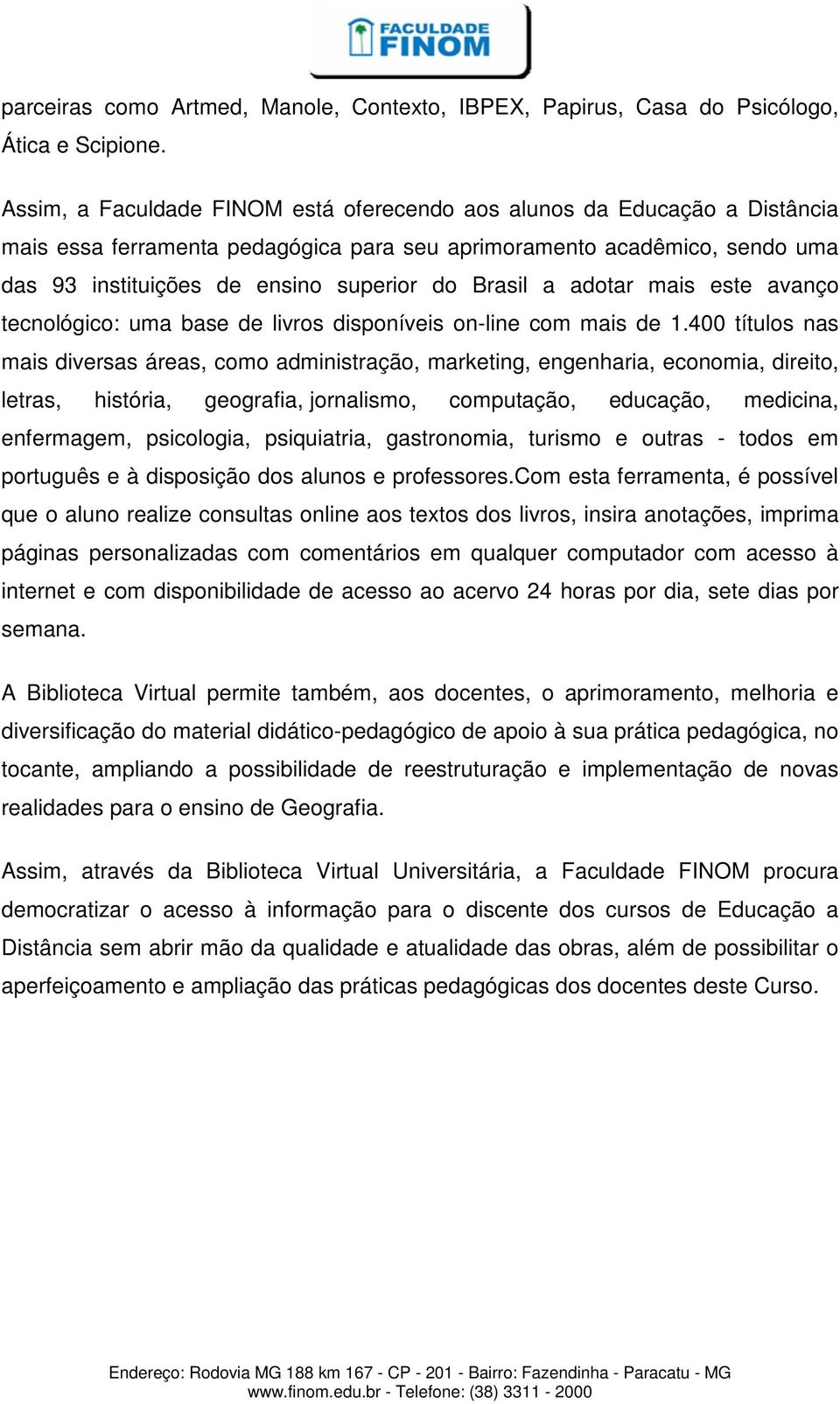 Brasil a adotar mais este avanço tecnológico: uma base de livros disponíveis on-line com mais de 1.