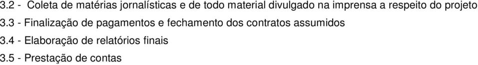 3 - Finalização de pagamentos e fechamento dos contratos